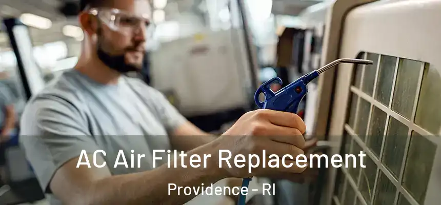 AC Air Filter Replacement Providence - RI