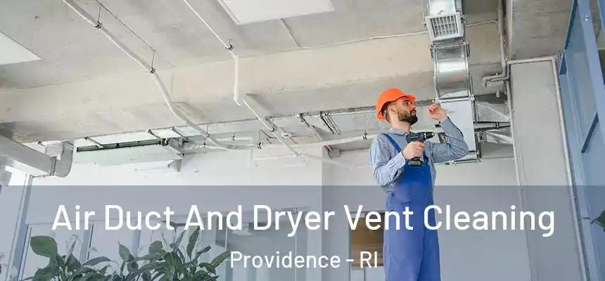 Air Duct And Dryer Vent Cleaning Providence - RI