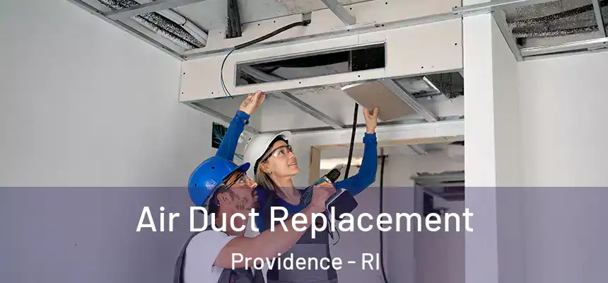 Air Duct Replacement Providence - RI