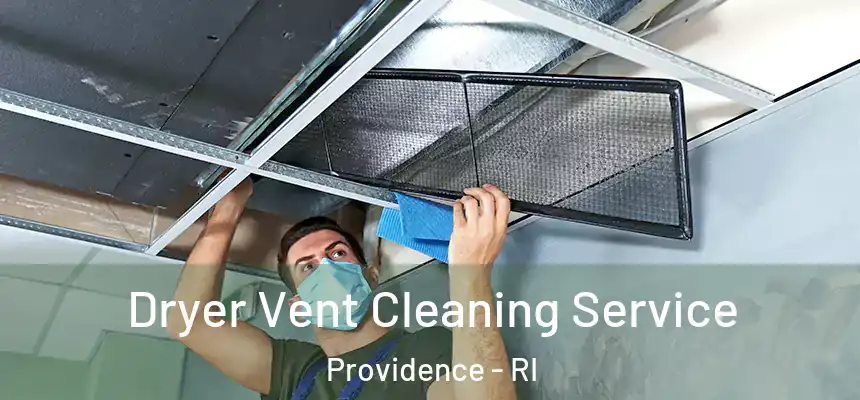 Dryer Vent Cleaning Service Providence - RI