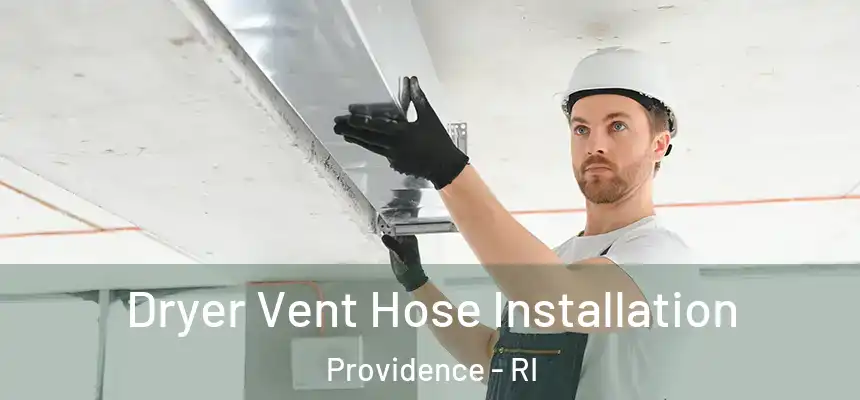 Dryer Vent Hose Installation Providence - RI