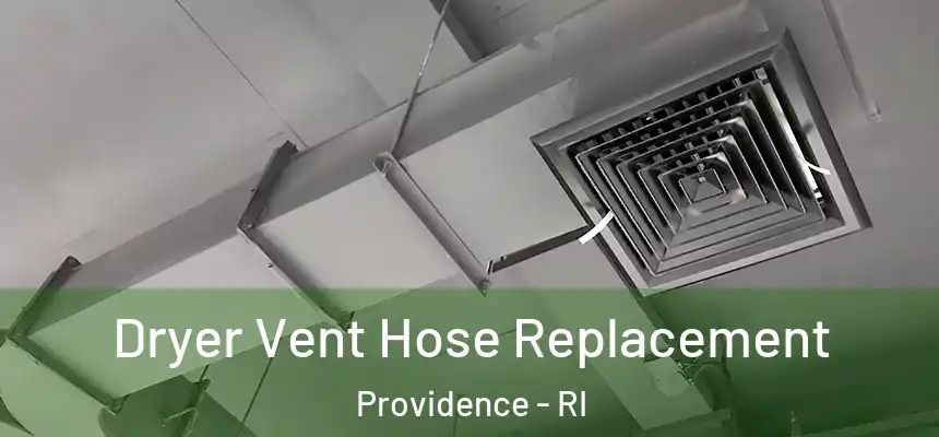 Dryer Vent Hose Replacement Providence - RI