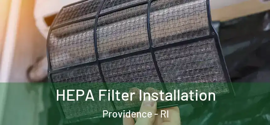 HEPA Filter Installation Providence - RI