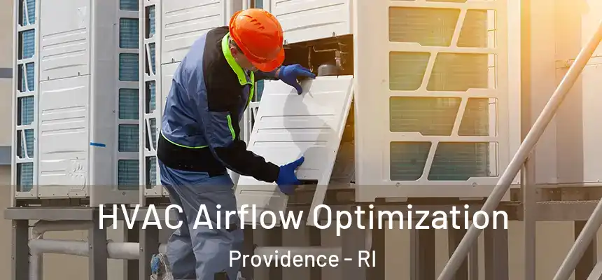 HVAC Airflow Optimization Providence - RI