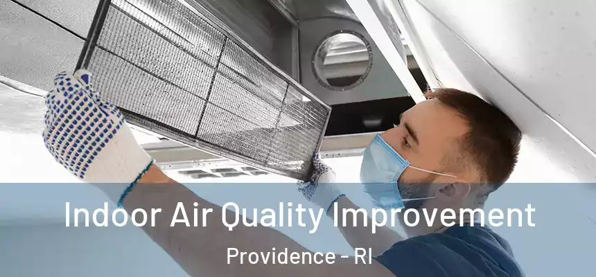 Indoor Air Quality Improvement Providence - RI