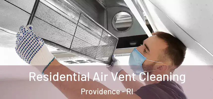  Residential Air Vent Cleaning Providence - RI