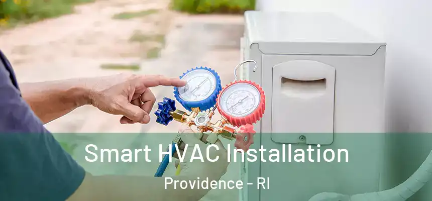 Smart HVAC Installation Providence - RI