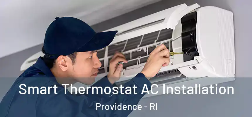 Smart Thermostat AC Installation Providence - RI
