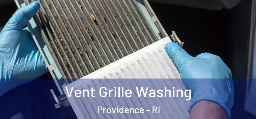 Vent Grille Washing Providence - RI
